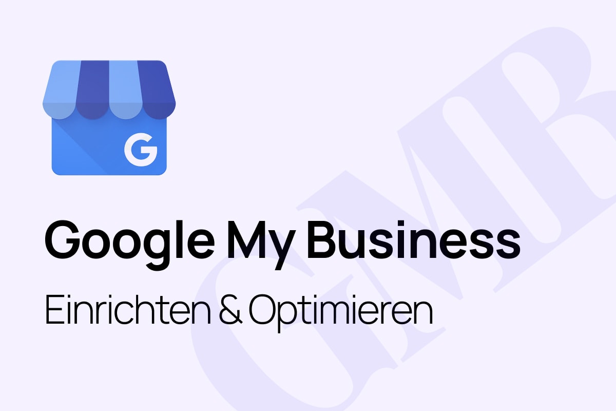 Google My Business einrichten Google My Business einrichten